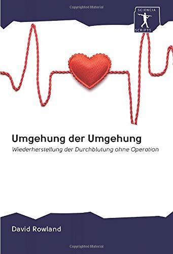 Umgehung der Umgehung: Wiederherstellung der Durchblutung ohne Operation