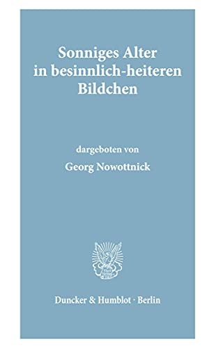 Sonniges Alter in besinnlich-heiteren Bildchen. Mit Abb.