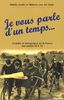 Je vous parle d'un temps... : Enquête et témoignages sur la France des années 50 à 70