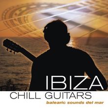 Ibiza Chill Guitars-Balearic Sounds Del Mar