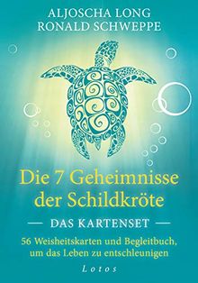 Die 7 Geheimnisse der Schildkröte - Das Kartenset: 56 Weisheitskarten und Begleitbuch, um das Leben zu entschleunigen