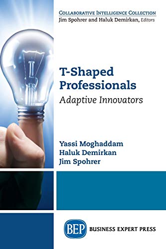 Yassi Moghaddam T-Shaped Professionals, Adaptive Innovators