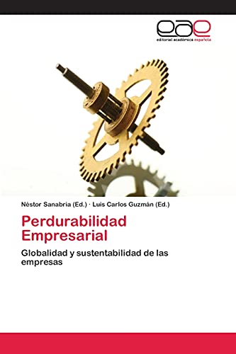 Perdurabilidad Empresarial: Globalidad y sustentabilidad de las empresas