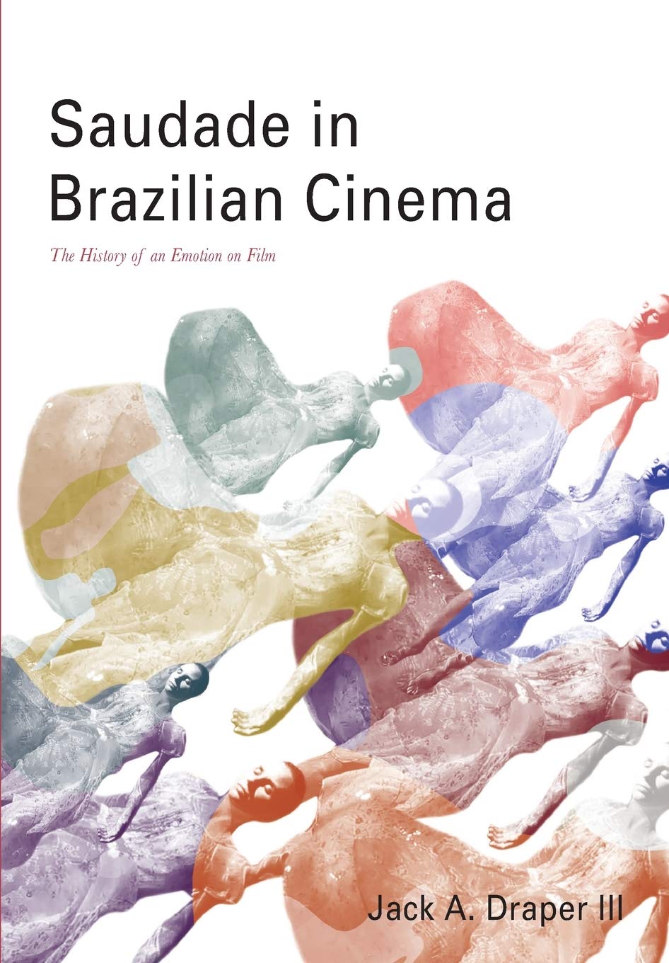 Saudade in Brazilian Cinema: The History of an Emotion on Film