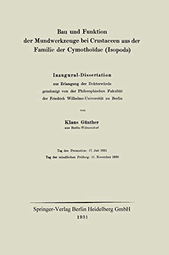 Bau und Funktion der Mundwerkzeuge bei Crustaceen aus der Familie der Cymothoïdae (Isopoda): Inaugural-Dissertation