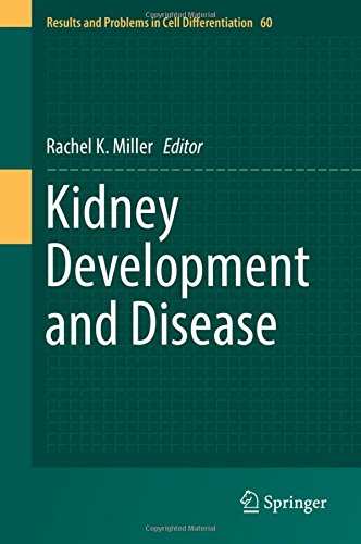 Kidney Development and Disease (Results and Problems in Cell Differentiation)
