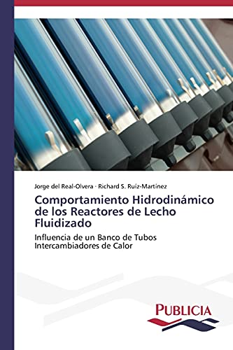 Comportamiento Hidrodinámico de los Reactores de Lecho Fluidizado: Influencia de un Banco de Tubos Intercambiadores de Calor