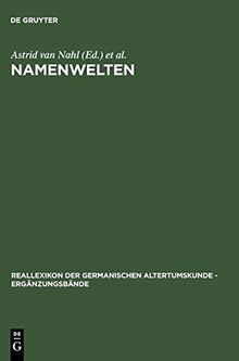 Namenwelten: Orts- und Personennamen in historischer Sicht (Ergänzungsbände zum Reallexikon der Germanischen Altertumskunde, 44, Band 44)