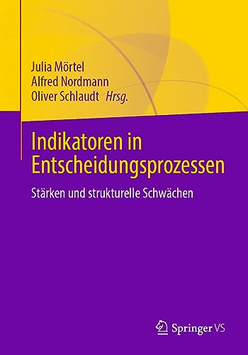 Indikatoren in Entscheidungsprozessen: Stärken und strukturelle Schwächen