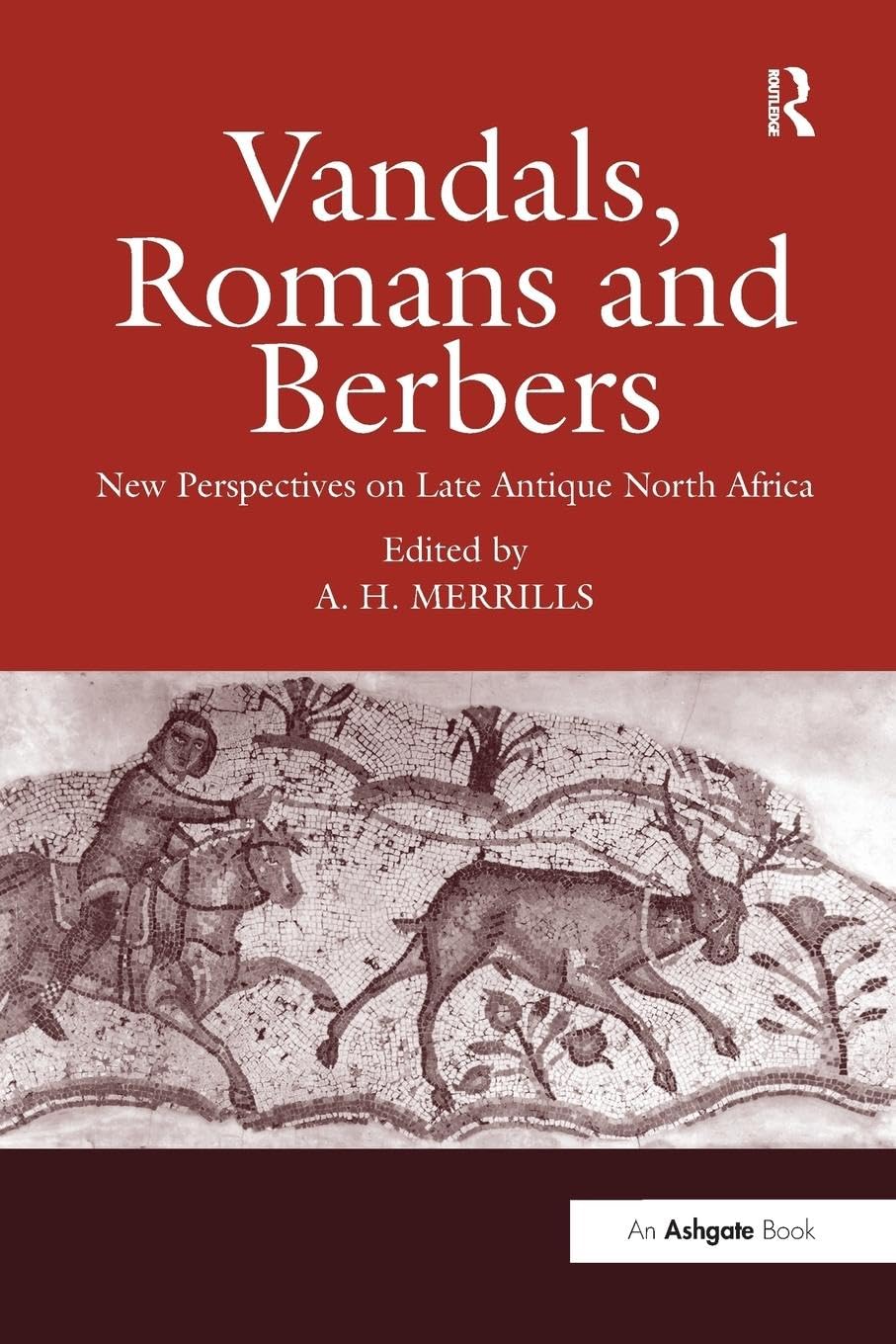 unbekannt Vandals, Romans And Berbers, New Perspectives On Late Antique North Africa