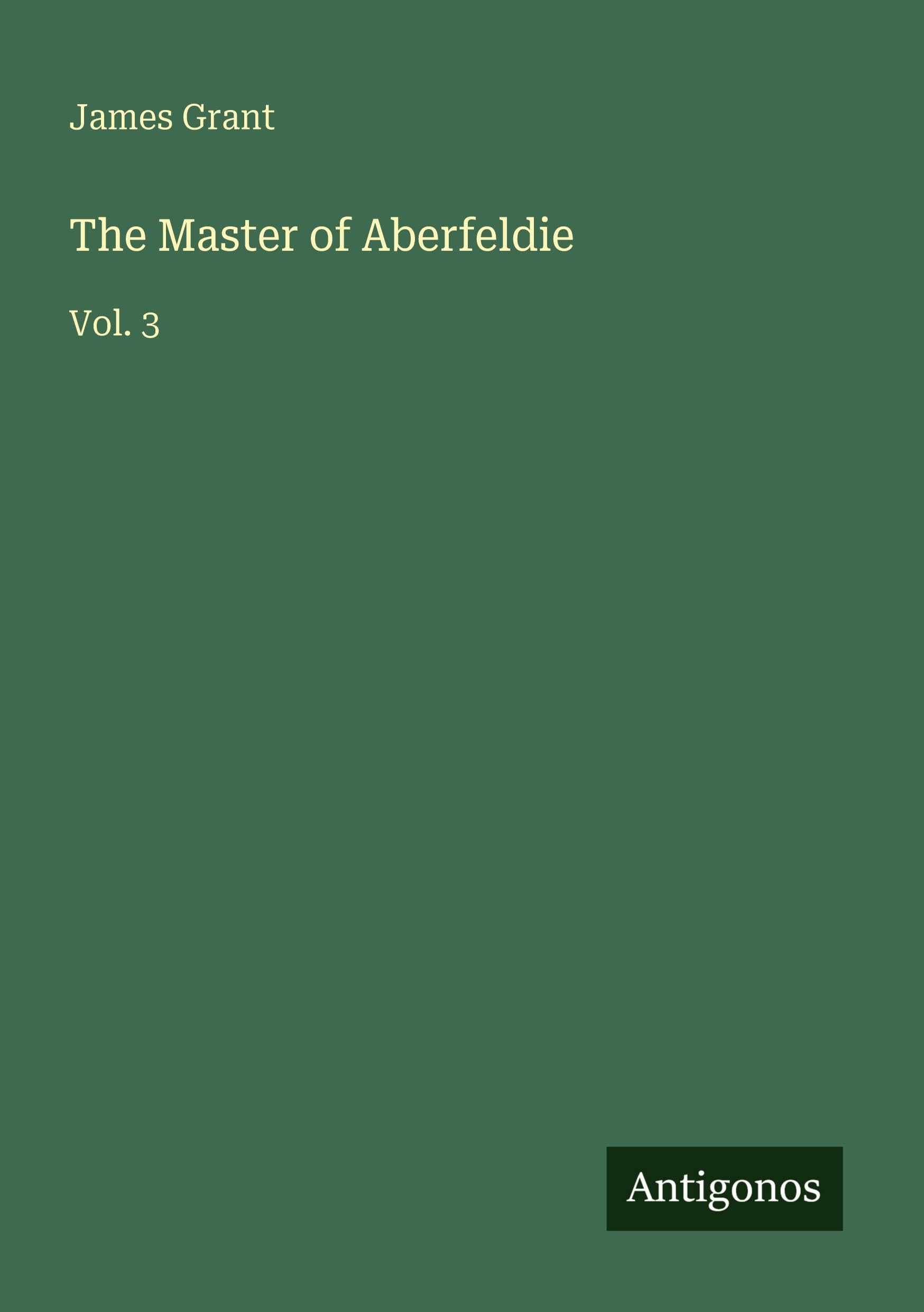The Master of Aberfeldie: Vol. 3
