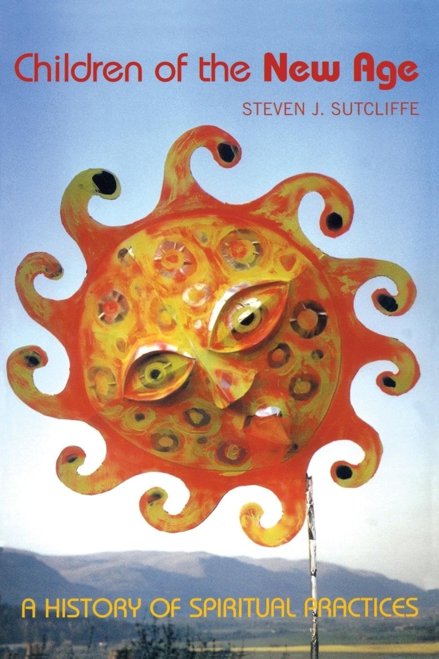 Children of the New Age: A History of Spiritual Practices