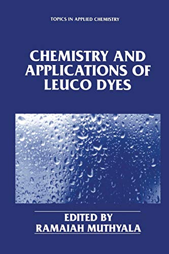 Chemistry and Applications of Leuco Dyes (Topics in Applied Chemistry)