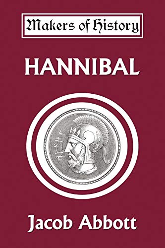 Hannibal (Yesterday's Classics) (Makers of History Series)