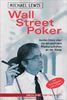 Wall Street Poker.Insider-Story über die skrupellosen Machenschaften an der Börse