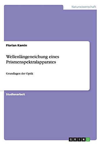 Wellenlängeneichung eines Prismenspektralapparates: Grundlagen der Optik