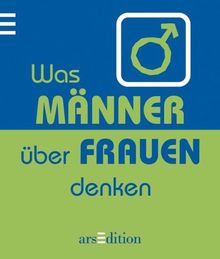 Was Männer über Frauen denken