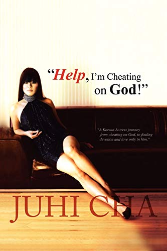 Help I'm Cheating on God