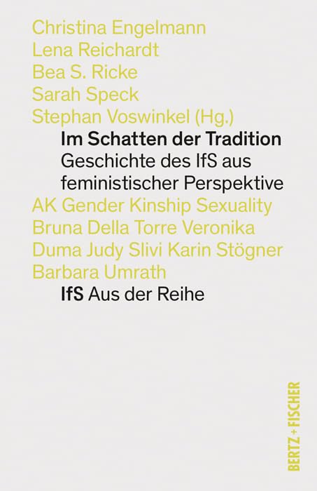 Im Schatten der Tradition: Eine Geschichte des IfS aus feministischer Perspektive (IfS Aus der Reihe)