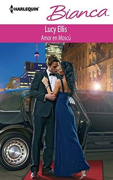Amor en Moscú (Harlequin Bianca, Band 913)