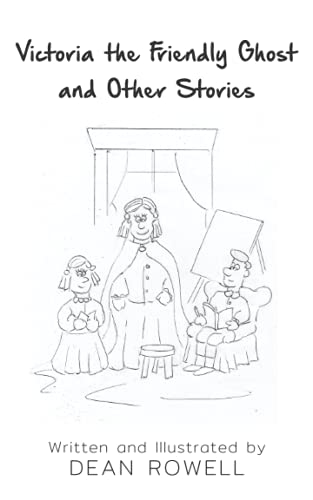 Victoria the Friendly Ghost and Other Stories