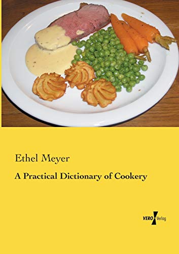A Practical Dictionary of Cookery - Ethel Meyer Kartoniert (TB)
