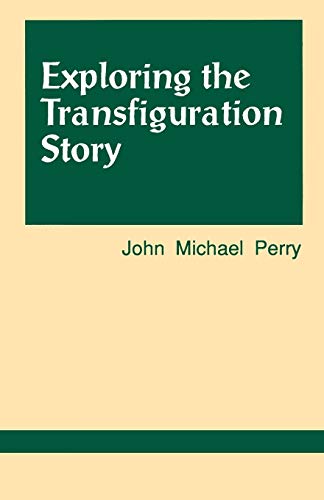 Exploring the Transfiguration Story (Exploring Scripture Series)