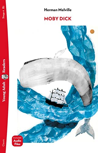 Moby Dick: Lektüre + Downloadable Audio Files (Young Adult ELI Readers)