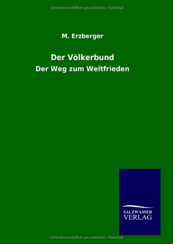Der Völkerbund: Der Weg zum Weltfrieden