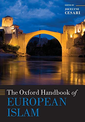 The Oxford Handbook of European Islam (Oxford Handbooks)