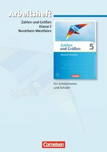 Zahlen und Größen - Nordrhein-Westfalen Kernlehrpläne - Ausgabe 2013: 5. Schuljahr - Arbeitsheft mit eingelegten Lösungen