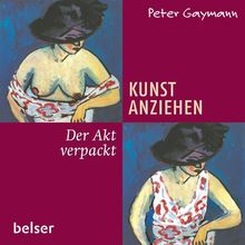 Kunst anziehen - Der Akt verpackt