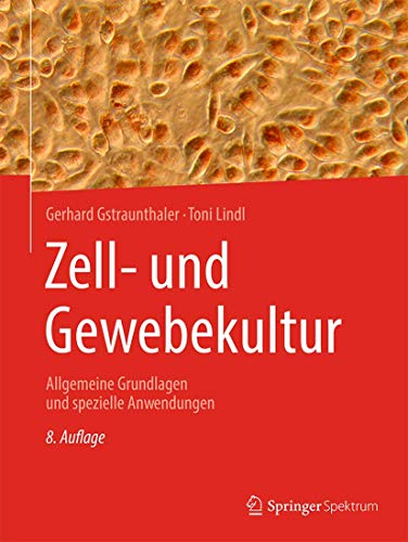 Zell- und Gewebekultur - Gerhard Gstraunthaler Toni Lindl Kartoniert (TB)