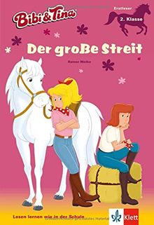 Bibi & Tina: Der große Streit: Lesen lernen - Erstleser ab 6 Jahren