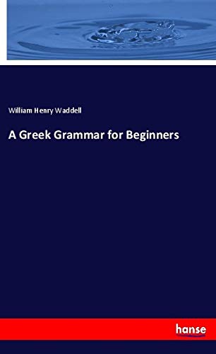 A Greek Grammar for Beginners