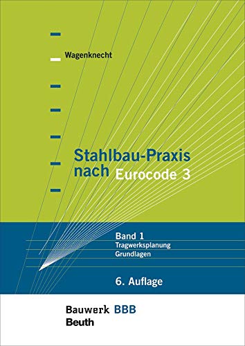 Stahlbau-Praxis nach Eurocode 3 1 Tragwerksplanung Grundlagen - Gerd Wagenknecht Kartoniert (TB)