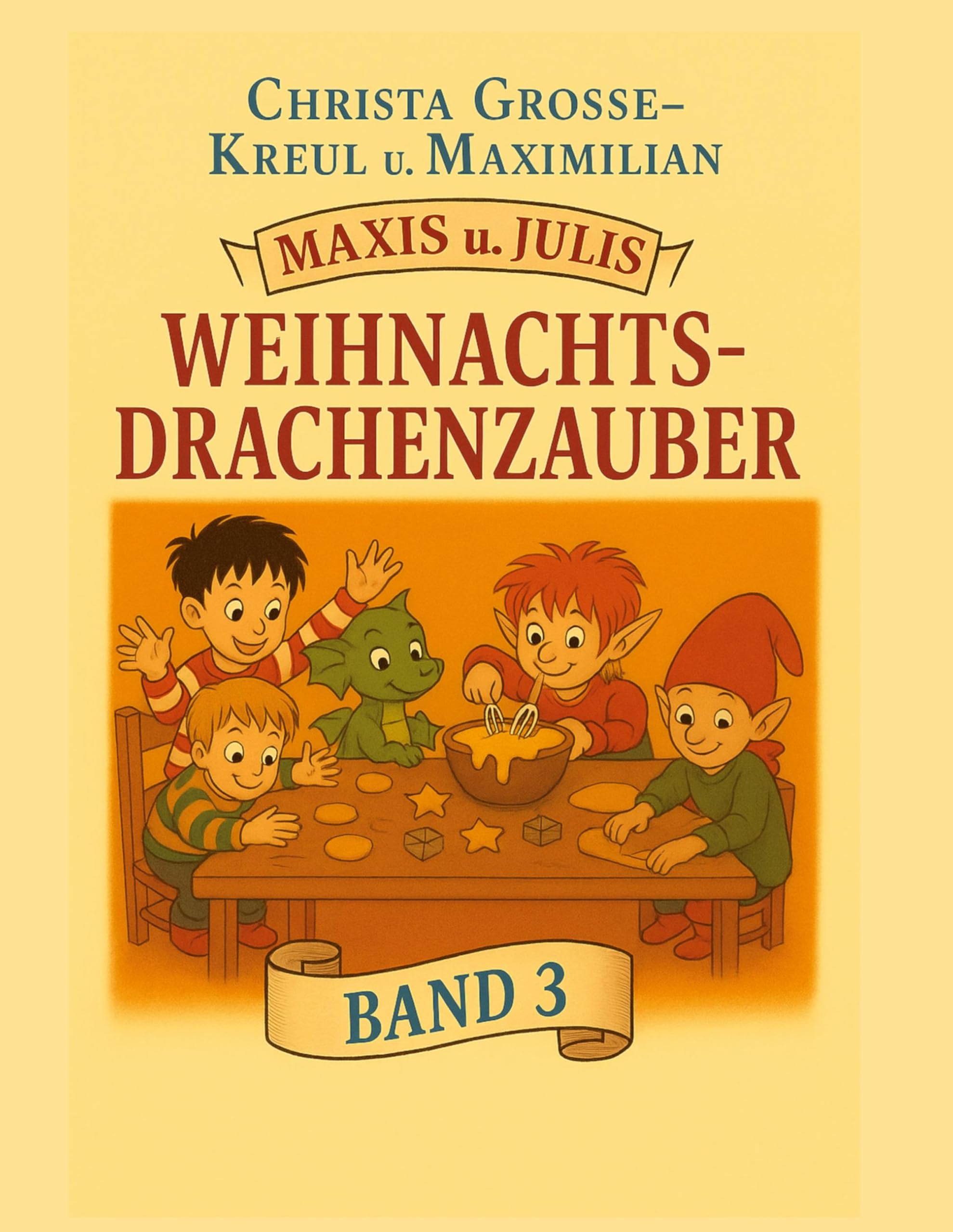 Maxis und Julis Weihnachts-Drachenzauber: Band 3 (Maxis und Julis Abenteuer)