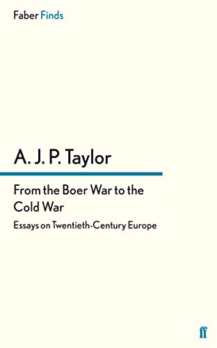 From the Boer War to the Cold War: Essays on Twentieth-Century Europe