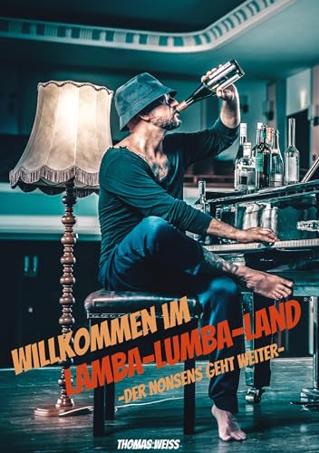 Willkommen im Lamba-Lumba-Land: Das etwas andere Sach- und Fachbuch
