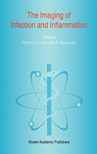The Imaging of Infection and Inflammation (Developments in Nuclear Medicine, 31, Band 31)