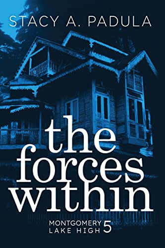 The Forces Within (Montgomery Lake High, Band 5)