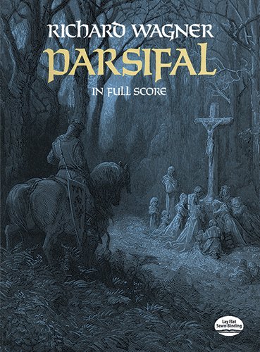 Richard Wagner Parsifal Opera (Dover Vocal Scores)