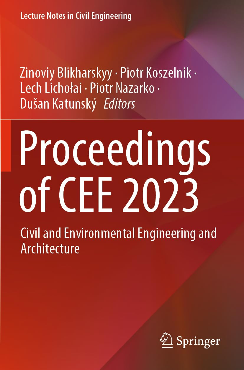 Proceedings of CEE 2023: Civil and Environmental Engineering and Architecture (Lecture Notes in Civil Engineering, 438, Band 438)