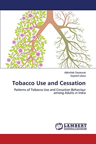 Tobacco Use and Cessation: Patterns of Tobacco Use and Cessation Behaviour among Adults in India