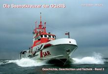 Die Seenotkreuzer der DGzRS: Geschichte, Geschichten und Technik. Band 3 von Claußen, Sven, Kaack, Ulf | Buch | Zustand sehr gut
