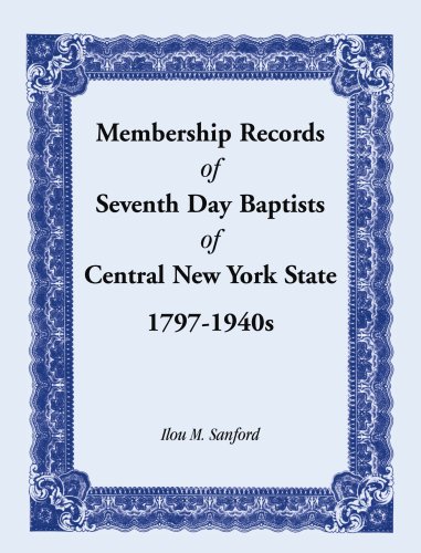 Membership Records of Seventh Day Baptists of Central New York State, 1797- 1940s