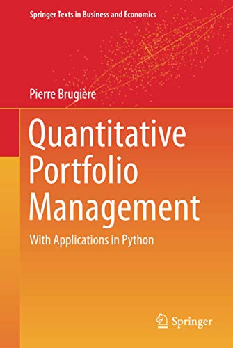 Quantitative Portfolio Management: with Applications in Python (Springer Texts in Business and Economics)