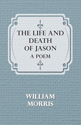 The Life and Death of Jason: A Poem
