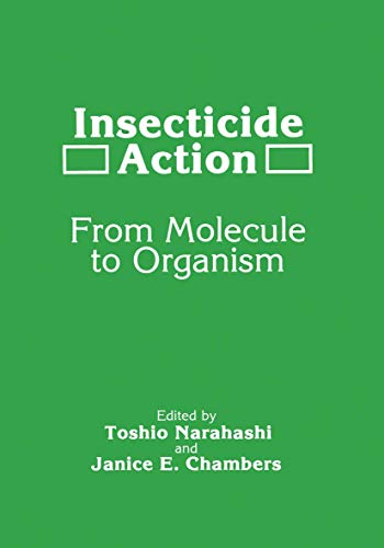 Insecticide Action: From Molecule To Organism