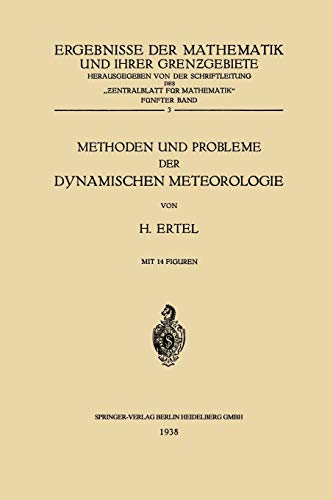 Methoden und Probleme der Dynamischen Meteorologie (Ergebnisse der Mathematik und Ihrer Grenzgebiete. 1. Folge, 5, 3)